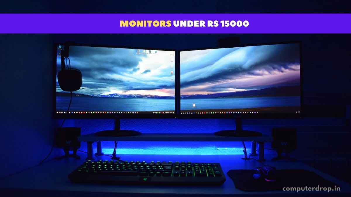 Computer Monitors Under Rs 15000