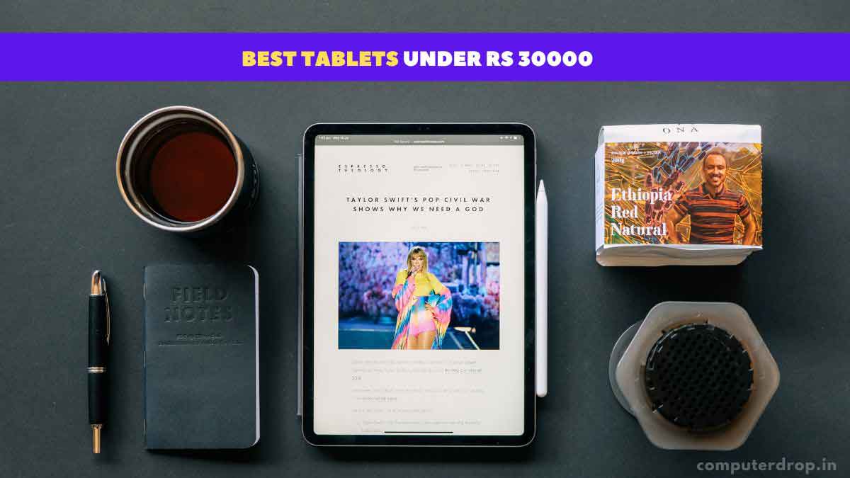 Best Tablets Under Rs 30000