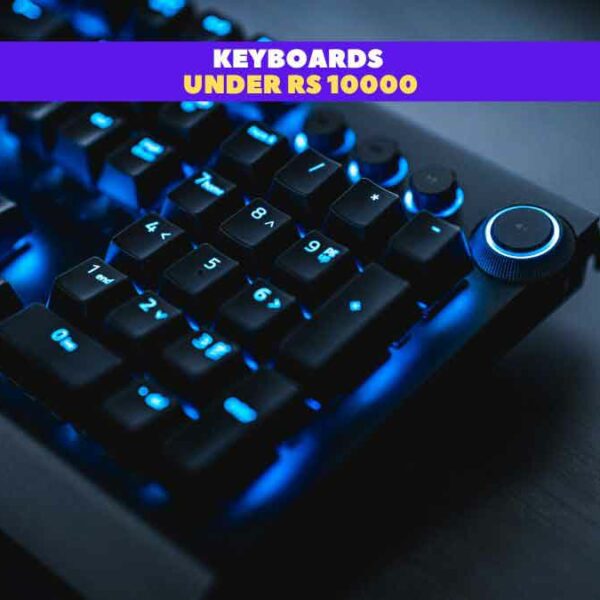 Best Keyboards Under Rs 10000